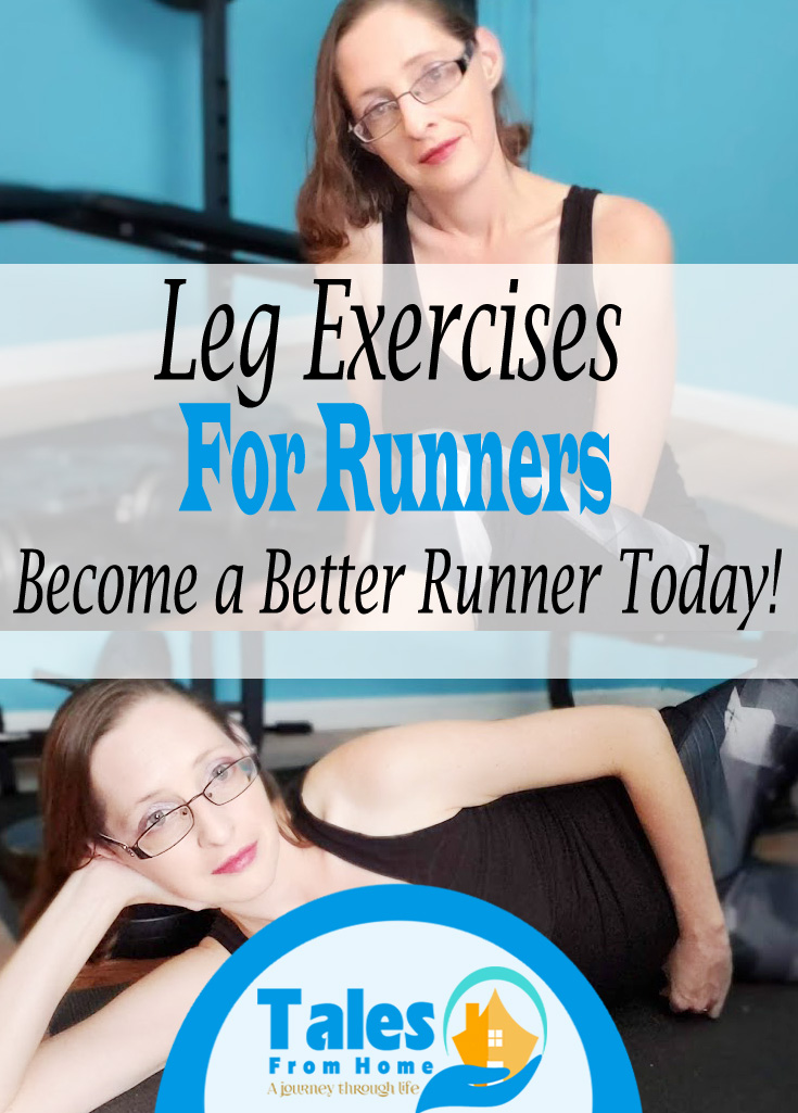 Leg Exercises For Runners, Become A Better Runner - Tales From Home